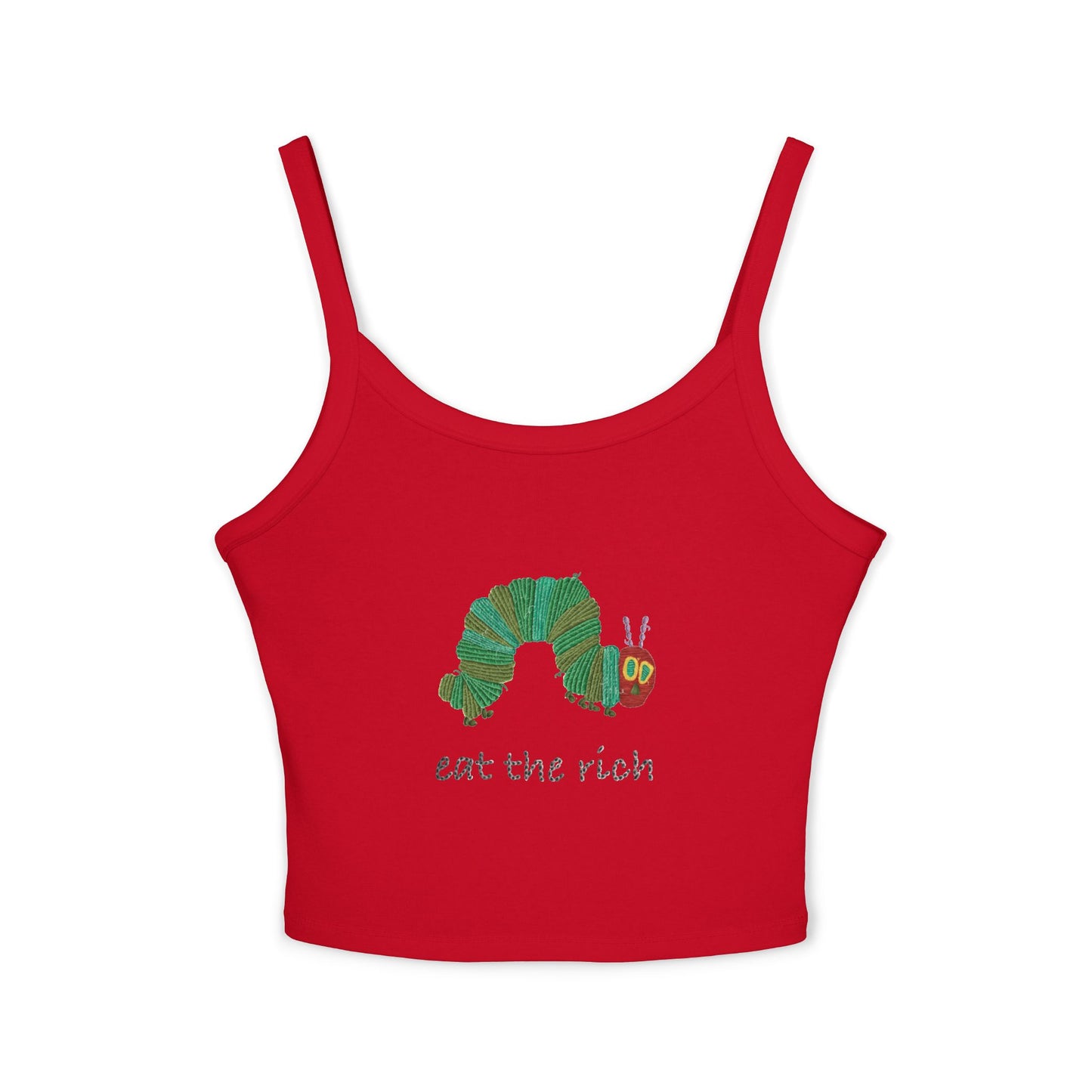 Tank Top Hungry Caterpillar Eat the Rich Design Women's Spaghetti Strap