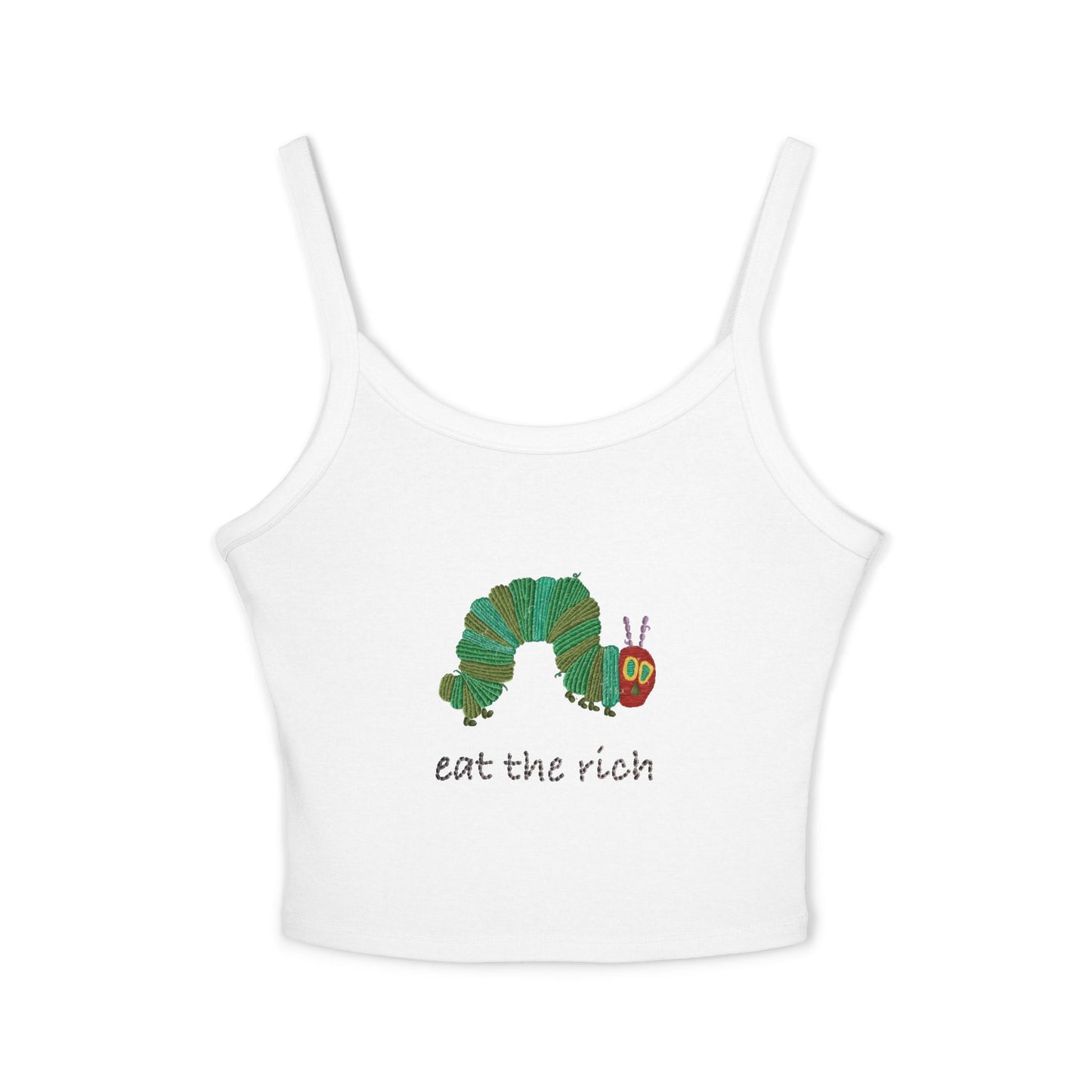 Tank Top Hungry Caterpillar Eat the Rich Design Women's Spaghetti Strap