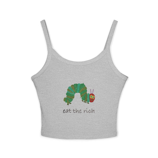 Tank Top Hungry Caterpillar Eat the Rich Design Women's Spaghetti Strap